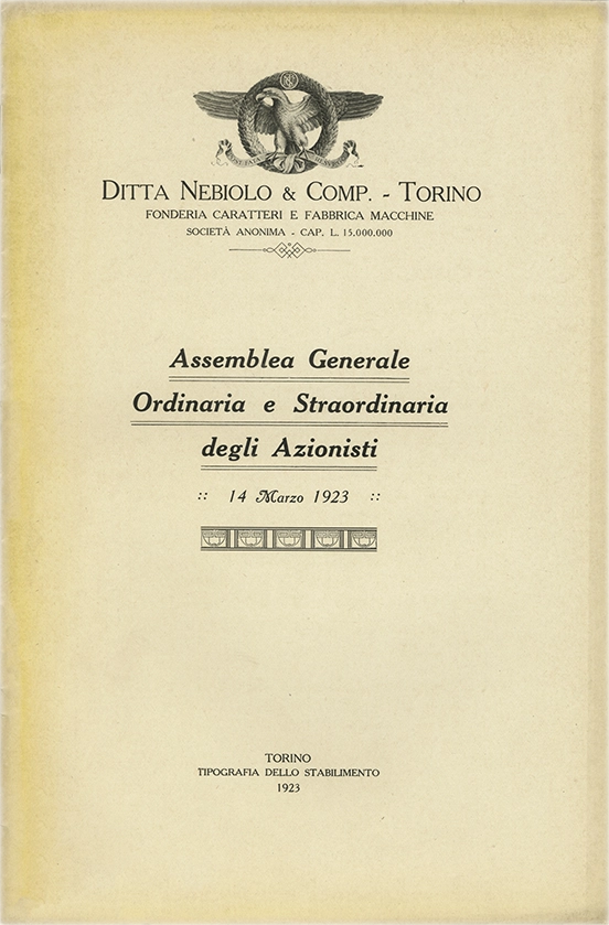 Assemblea Generale Ordinaria degli Azionisti / 1916 / Società Nebiolo / Documento della Società Nebiolo, report dell’assemblea generale ordinaria e straordinaria degli azionisti del 14 marzo 1923.