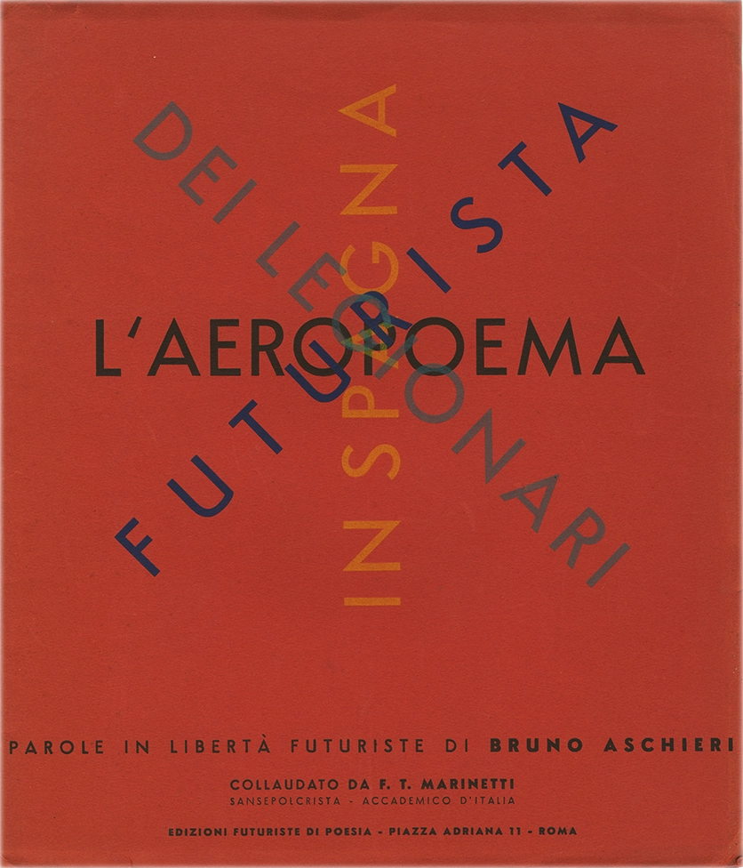 L’aeropoema futurista dei legionari di Spagna, Parole in libertà futuriste, Bruno Aschieri, Enrico Bona, 1941, Edizioni Futuriste di Poesia. Libro che rappresenta un esempio significativo della propaganda futurista durante il regime fascista, celebrando l'intervento italiano nella Guerra Civile Spagnola a fianco dei nazionalisti di Francisco Franco.