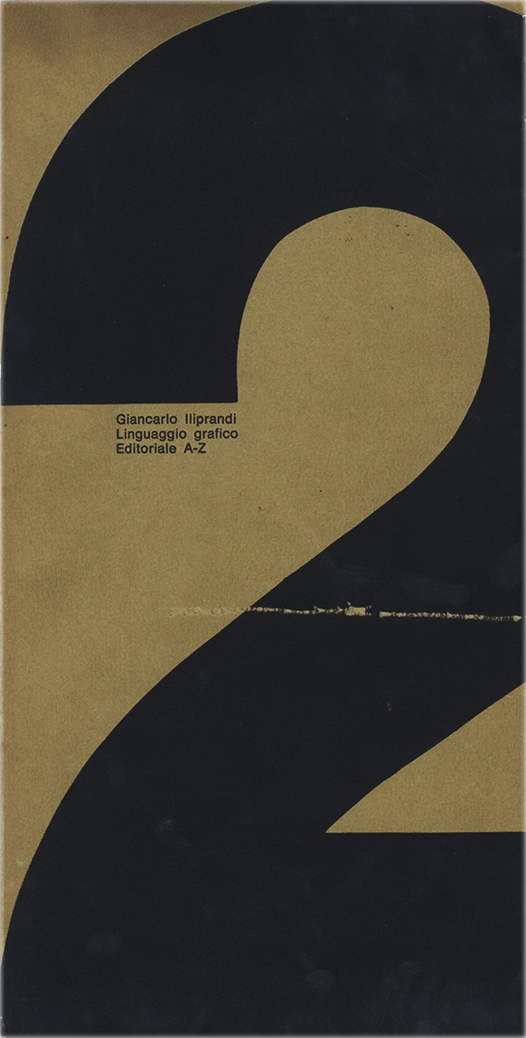 Linguaggio grafico n.2, Editoriale A-Z, Giancarlo Iliprandi, del 1966. Il volume analizza le modalità attraverso cui il linguaggio visivo trasmette significati, evidenziando l'importanza della forma, del colore e della composizione nel comunicare messaggi.