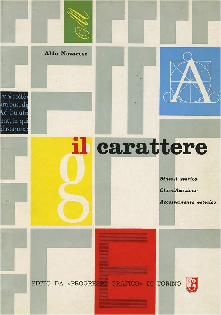 Specimen Il carattere, Sintesi storica Classificazione Accostamento estetico, di Aldo Novarese per Nebiolo, pubblicato 1957, edito da Progresso Grfaico, stampato da Tipografia Teca.