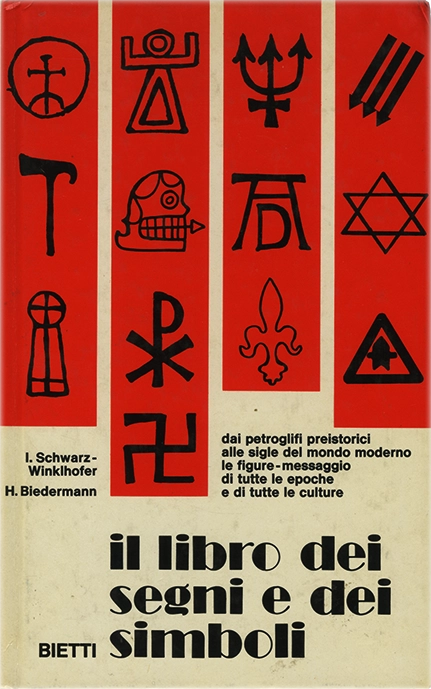 Il libro dei segni e dei simboli, Edizione italiana, I. Schwarz-Winklhofer e H. Biedermann, 1974, Bietti. Raccolta di forme simboliche utilizzate dalla preistoria al mondo moderno, come: geroglifici, antiche scritture cinesi, le Rune, i segni e i simboli magici... sino a quelli in uso nel mondo moderno. Ogni segno è accompagnato dal suo significato.