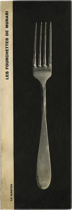 Le forchette di Munari, Bruno Munari, 1958, La Giostra Milano. La pubblicazione contiene 28 illustrazioni di Bruno Munari raffiguranti una forchetta, percepita come una 
