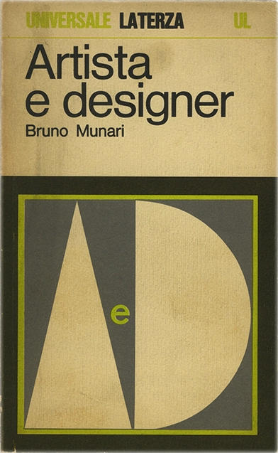 Artista e designer, Bruno Munari, 1971, Laterza. Libro che confronta il ruolo dell’artista con quello del designer. Bruno Munari evidenzia differenze di metodo, obiettivi e linguaggi, proponendo il design come attività progettuale orientata alla funzionalità e alla comunicazione visiva.