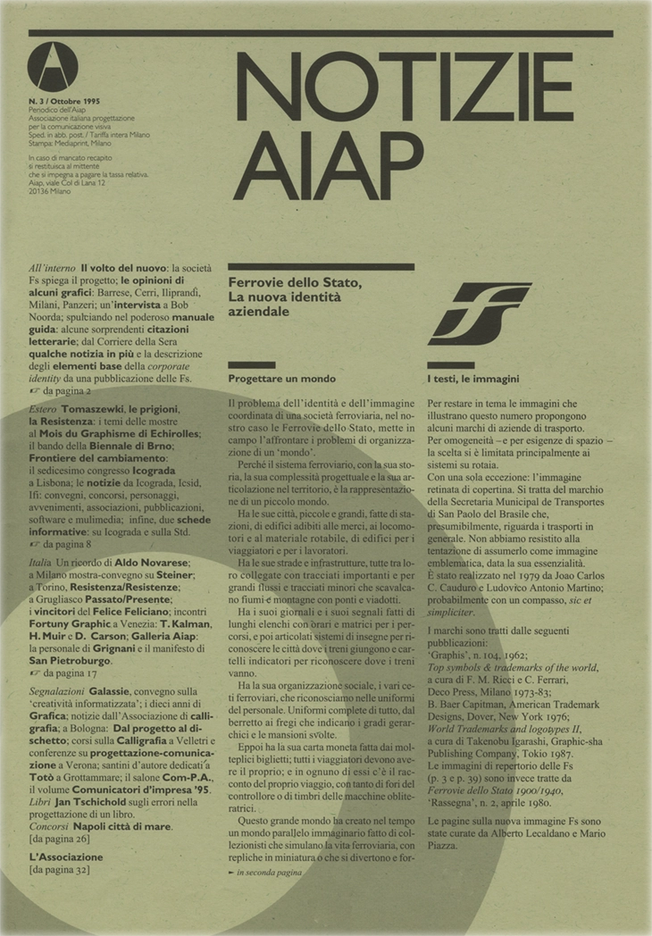 Notizie Aiap N. 3 - Ottobre 1995, Periodico dell'Associazione Italiana Creativi Comunicazione Visiva, Dagli anni ’60 AIAP ha editato diverse pubblicazioni periodiche e «Notizie Aiap», pubblicato dall’inizio degli anni ’90, è il primo a proporsi quale opportunità di discussione culturale sulla professione, a seguito delle sollecitazioni date dalla pubblicazione della «Carta del Progetto Grafico». Questo strumento ha costituito la base per l’avvio di «Progetto Grafico», dal 2003 a oggi la rivista punto di riferimento per la cultura del progetto di comunicazione visiva in Italia.