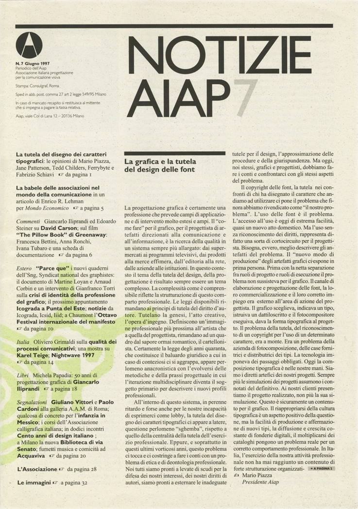 Notizie Aiap N. 7 - Giugno 1997, Periodico dell'Associazione Italiana Creativi Comunicazione Visiva, Dagli anni ’60 AIAP ha editato diverse pubblicazioni periodiche e «Notizie Aiap», pubblicato dall’inizio degli anni ’90, è il primo a proporsi quale opportunità di discussione culturale sulla professione, a seguito delle sollecitazioni date dalla pubblicazione della «Carta del Progetto Grafico». Questo strumento ha costituito la base per l’avvio di «Progetto Grafico», dal 2003 a oggi la rivista punto di riferimento per la cultura del progetto di comunicazione visiva in Italia.