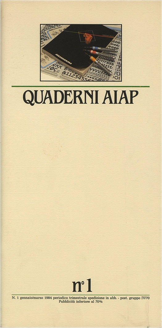 Quaderni Aiap n.1, 1984, Aiap. Trimestrale di immagine, comunicazione e tecnica grafica, edito e distribuito in omaggio dall’Aiap, Associazione italiana creativi comunicazione visiva. 