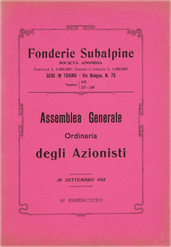 Assemblea Generale Ordinaria degli Azionisti – Società Anonima. Prima edizione. Anno 1915. Tipografia Francesco Regaldo. 9° Esercizio. Fonderie Subalpine. Torino, Via Bologna, N. 75.