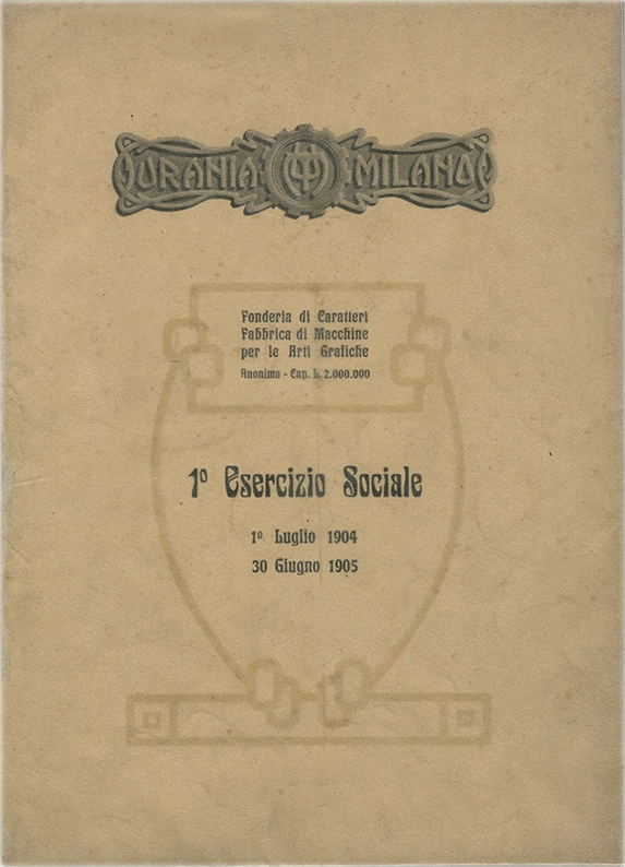 Documento della Società Urania, report del 1° esercizio sociale dal 1° luglio 1904 al 30 giugno 1905. La Società Urania fu una fonderia di caratteri tipografici attiva a Milano tra il 1897 e il 1921. Nel 1906, rilevò l'intera attività della fonderia Commoretti e fu assorbita dalla Nebiolo di Torino nel 1921.