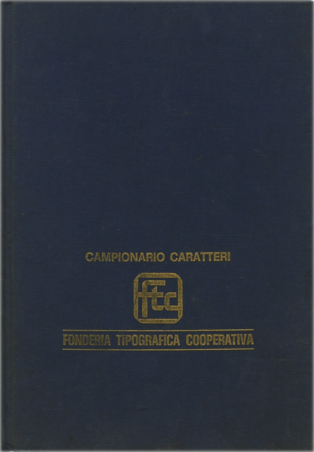 Campionario caratteri, Fonderia Tipografica Cooperativa, 1973, Campionario dell'intera gamma di caratteri tipografici disegnati e prodotti da Fonderia Tipografica Cooperativa, sono presentati 23 caratteri.
