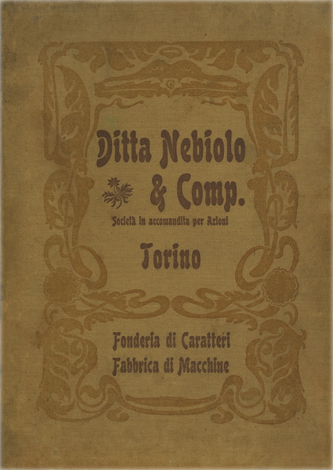 Il volume presenta il campionario dei caratteri tipografici, fregi e indici della Fonderia di caratteri e fabbrica di macchine Ditta Nebiolo & Comp.