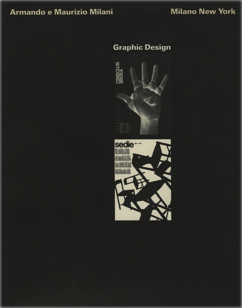 Armando e Maurizio Milani Graphic design, Milano New York, Artivisive di Sylvia Franchi (a cura di), Aldo Colonetti (testo introduttivo), Eugenia Beck Lefebvre (Coordinamento alla mostra), settembre 1992, Armando e Maurizio Milani