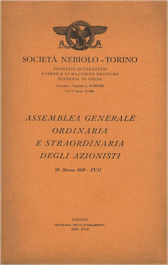 Assemblea Generale Ordinaria degli Azionisti / 1916 / Società Nebiolo / Documento della Società Nebiolo, report dell’assemblea generale ordinaria e straordinaria degli azionisti del 28 marzo 1939.